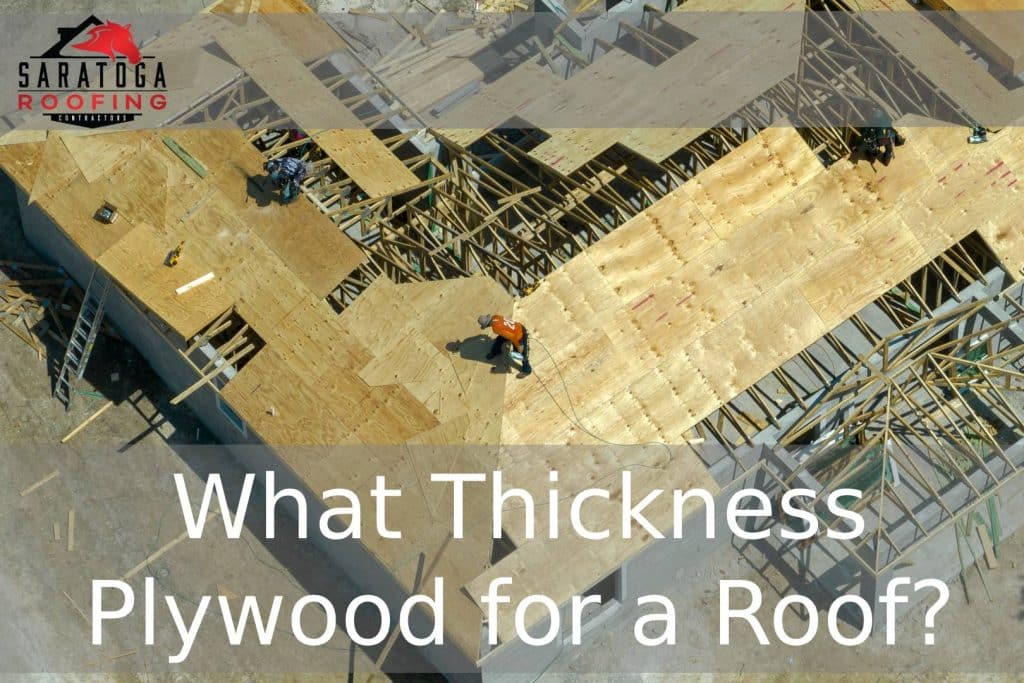 What Thickness Plywood for a Roof?