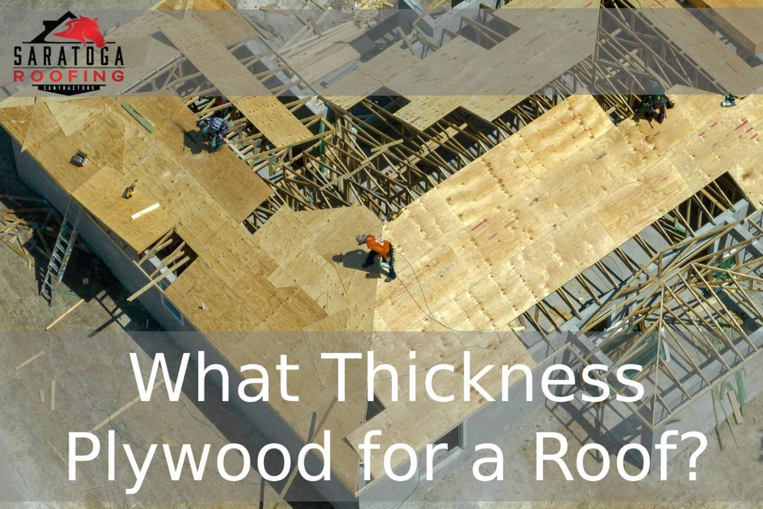 What Thickness Plywood for a Roof? A Homeowner’s Guide