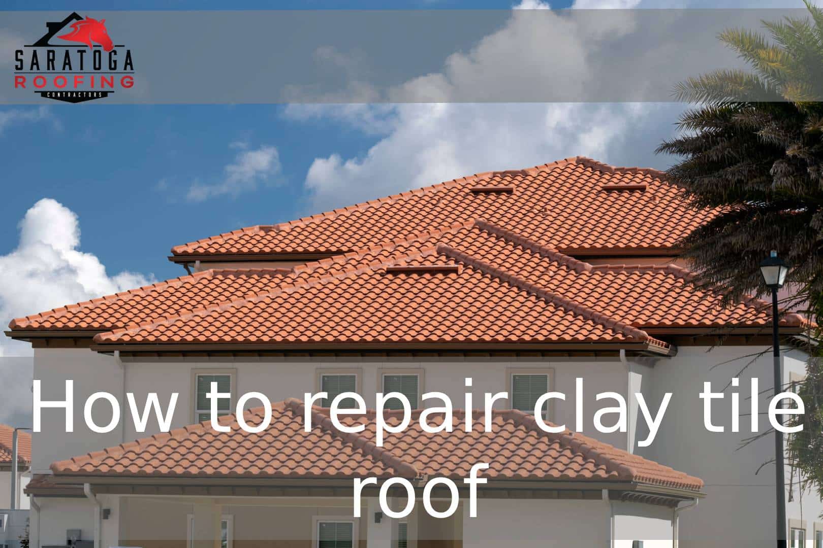 Clay Tile Roof Repair