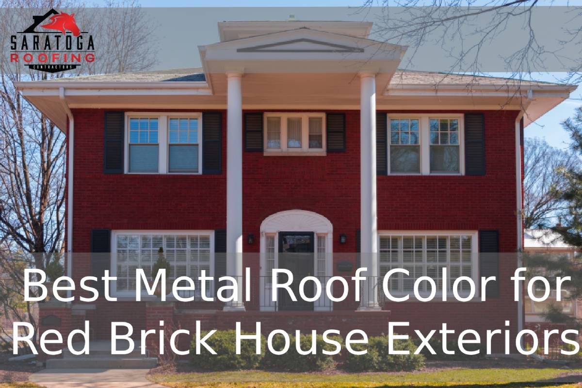 Best Metal Roof Color for Red Brick House Exteriors