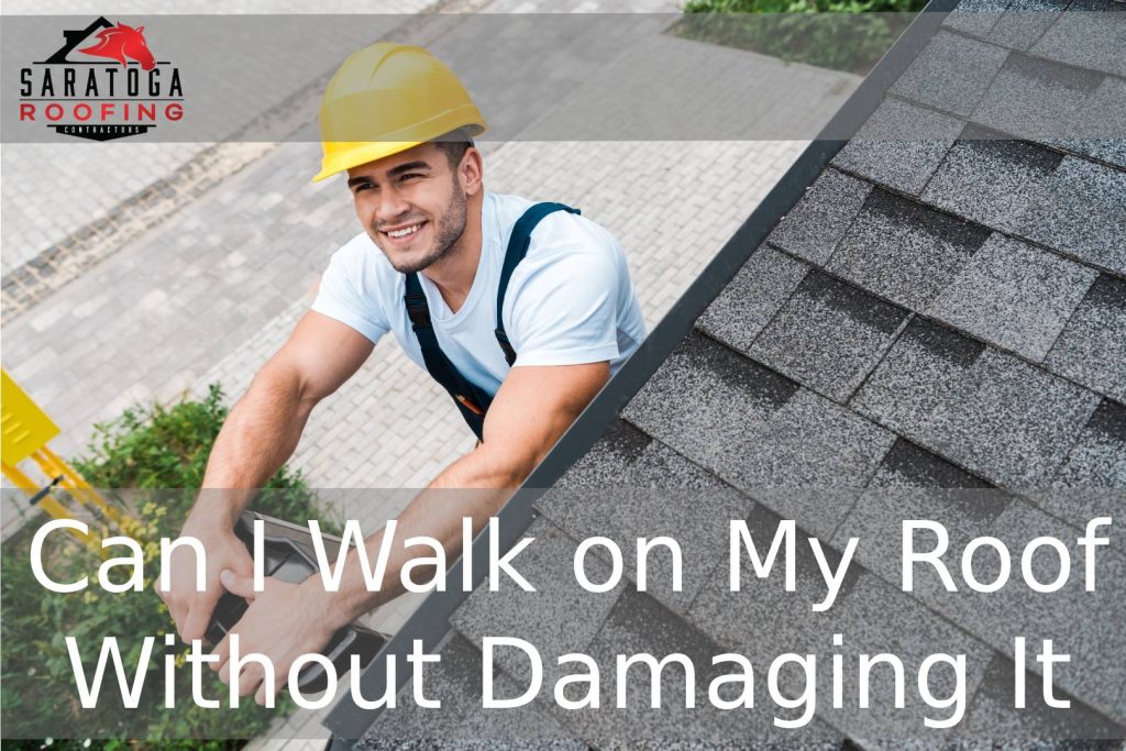 Can I Walk on My Roof Without Damaging It