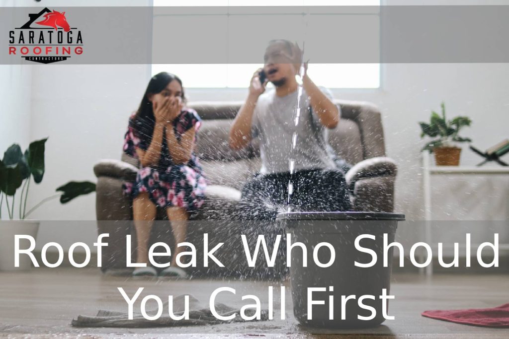 Roof Leak: Who Should You Call First?