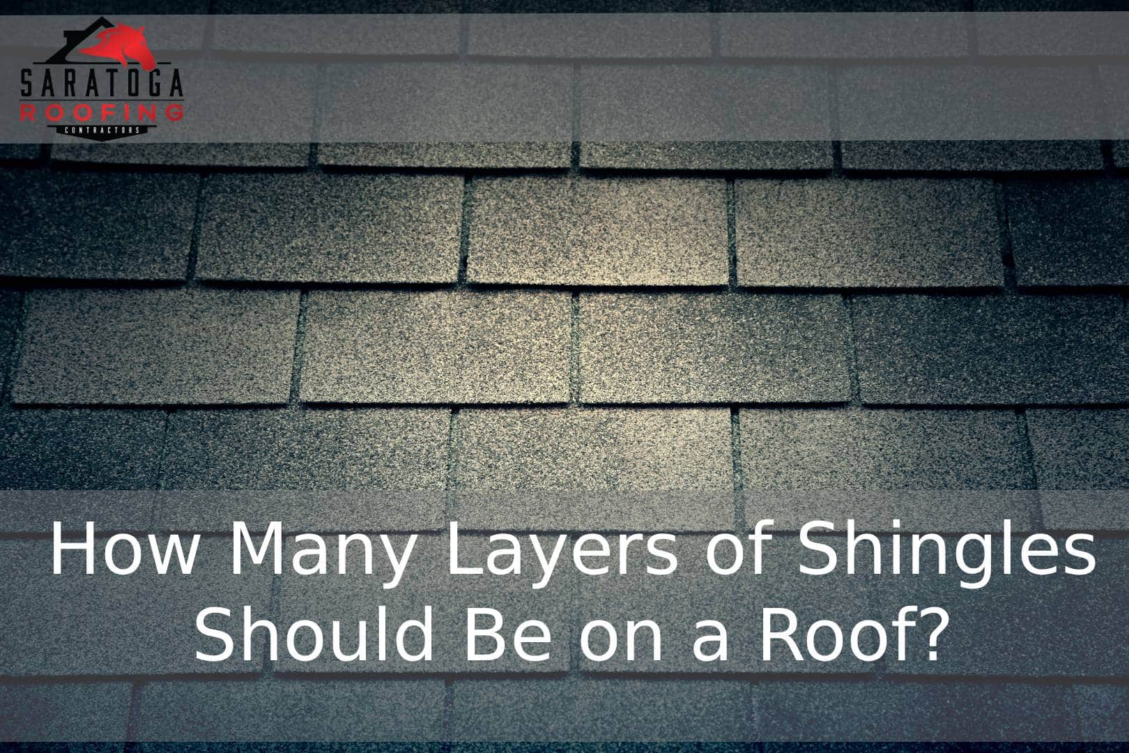 How Many Layers of Shingles Should Be on a Roof?